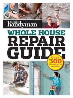 cover image of Family Handyman Whole House Repair Guide